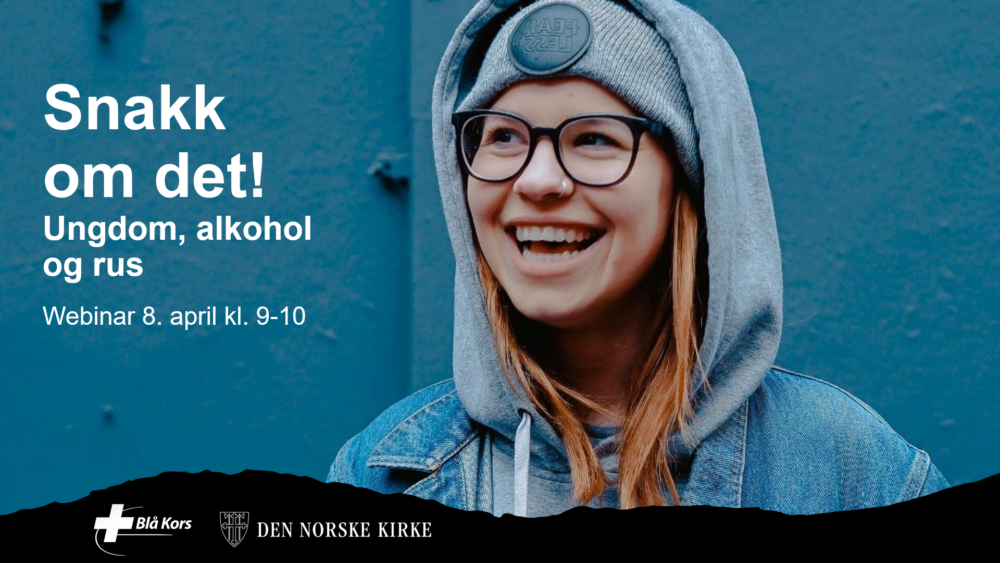Jente med briller, lue og hette og piercing i nesa som ser leende opp på noen. Teksten sier Snakk om det! Ungdom, alkohol og rus