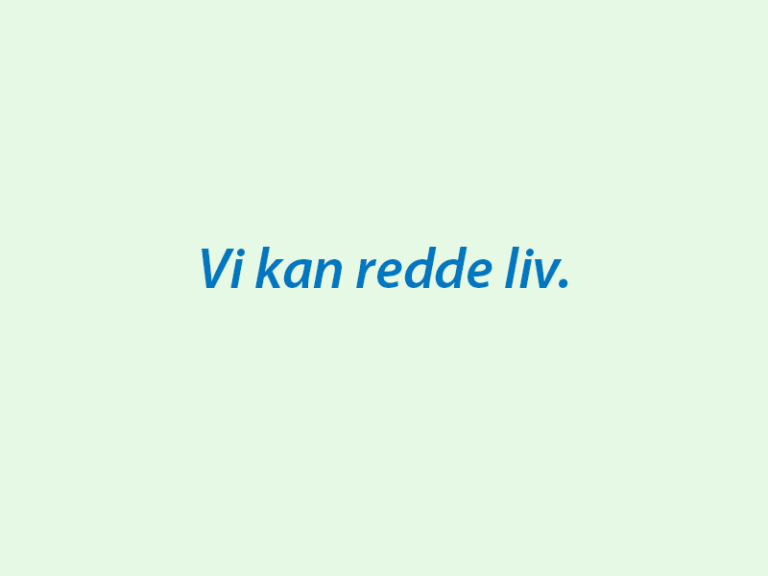 Vi kan redde liv